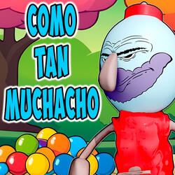 Como Tan Muchacho