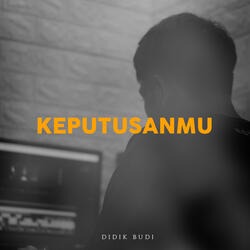 Keputusanmu