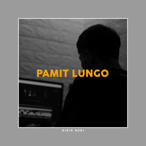 Pamit Lungo