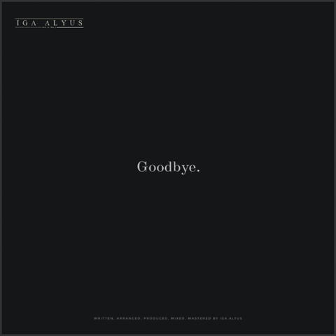 Goodbye