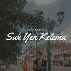 Suk Yen Ketemu