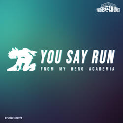 You Say Run