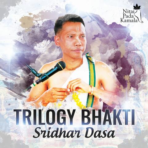 Trilogy Bhakti