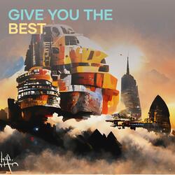 Give You the Best
