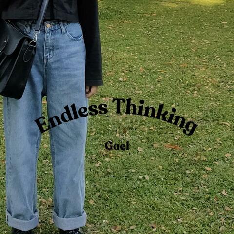 Endless Thinking