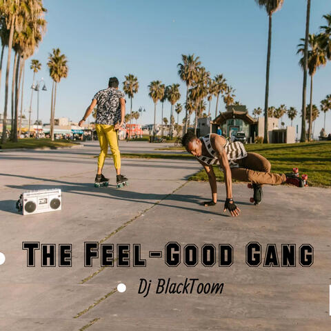 The Feel-Good Gang