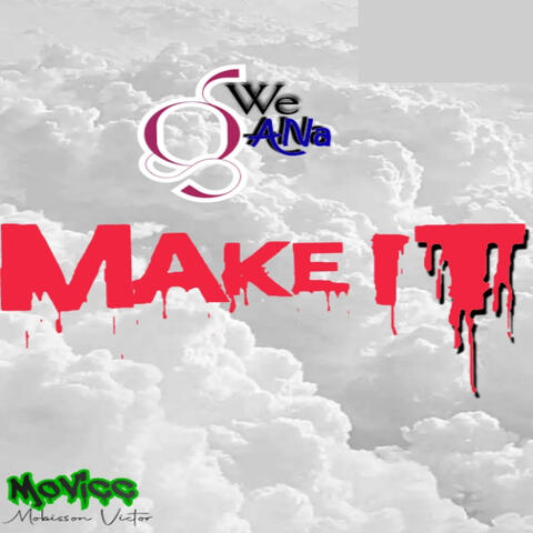 We gana make it