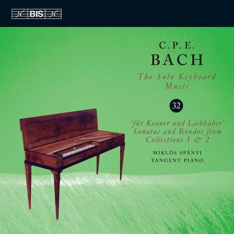 C.P.E. Bach: The Solo Keyboard Music, Vol. 32