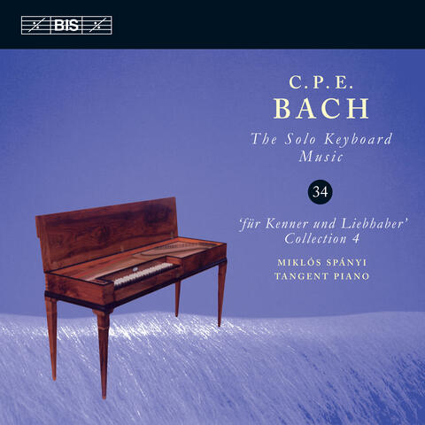C.P.E. Bach: The Solo Keyboard Music, Vol. 34