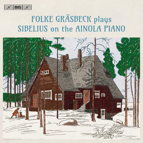 Folke Gräsbeck Plays Sibelius on the Ainola Piano