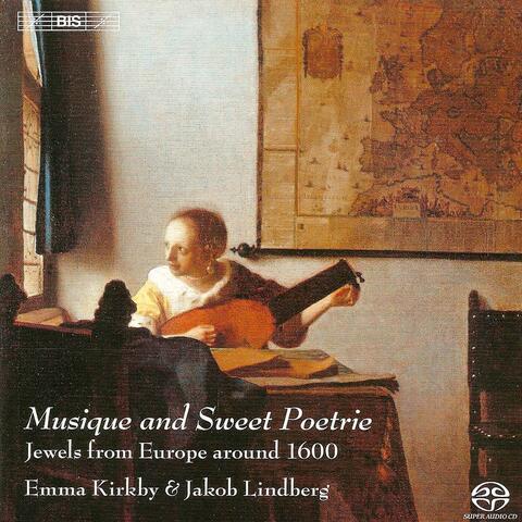 Kirkby, Emma: Musique and Sweet Poetrie - Jewels From Europe Around 1600
