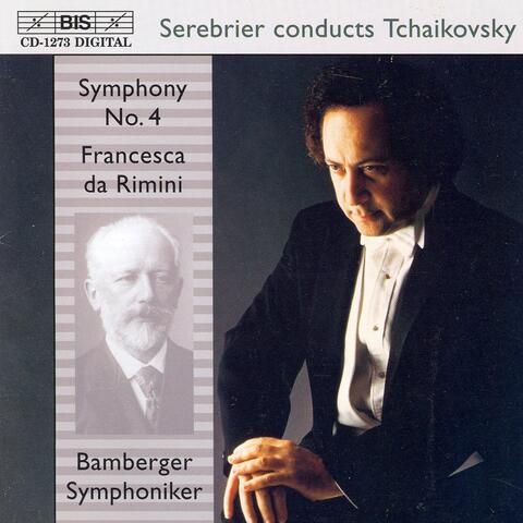 Tchaikovsky: Symphony No. 4 / Francesca Da Rimini