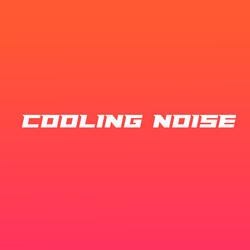 Cooling noise