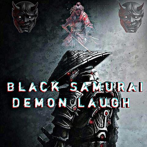 Black Samurai Demon Laugh