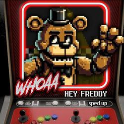Hey Freddy