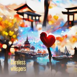 Careless Whispers