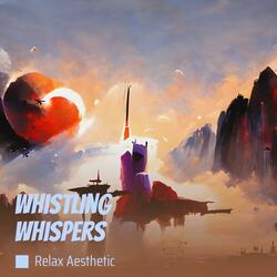 Whistling Whispers