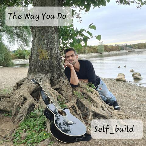 The Way You Do