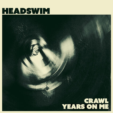 Crawl / Years On Me