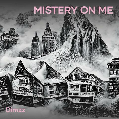 Mistery on Me