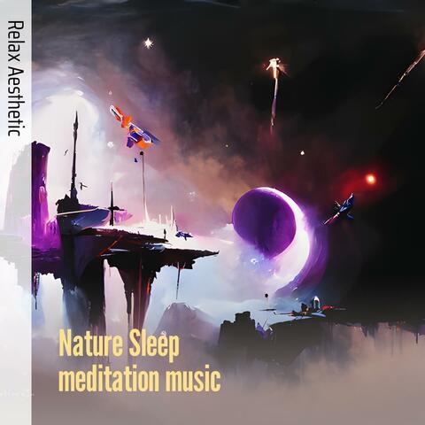 Nature Sleep Meditation Music