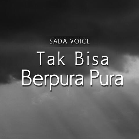 Tak Bisa Berpura Pura