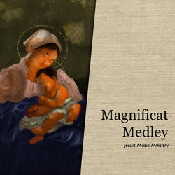 Magnificat Medley