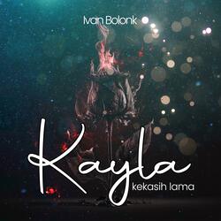 Kayla Kekasih Lama