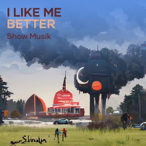 I Like Me Better