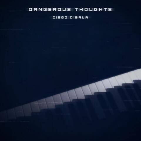 Dangerous Thoughts