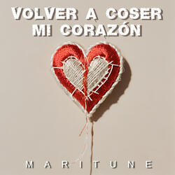 Volver A Coser A Mi Corazón