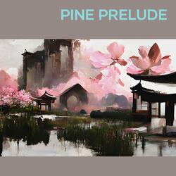 Pine Prelude