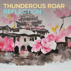Thunderous Roar Reflection