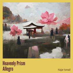 Heavenly Prism Allegro