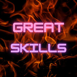 Great Skills
