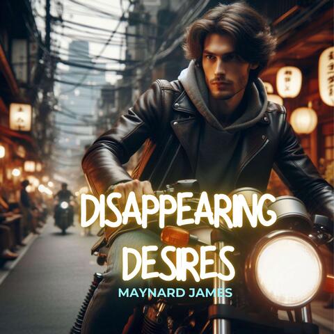 Disappearing Desires