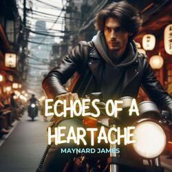 Echoes of a Heartache