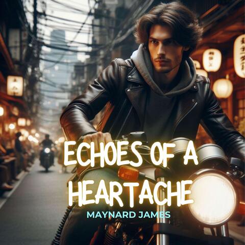 Echoes of a Heartache