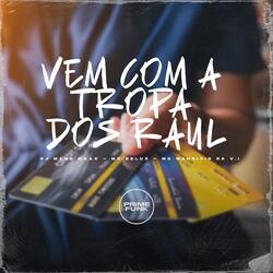 Vem Com a Tropa dos Raul