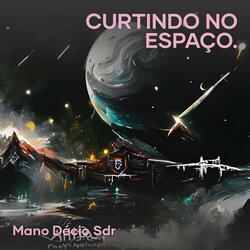Curtindo no Espaço.