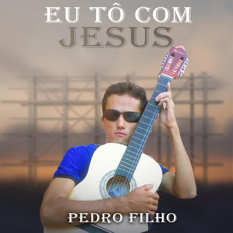 Eu Tô Com Jesus