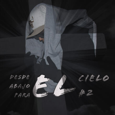 Desde Abajo Para El Cielo #2