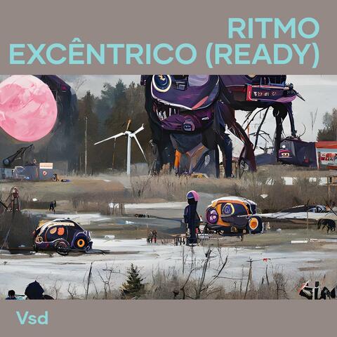 Ritmo Excêntrico (Ready)