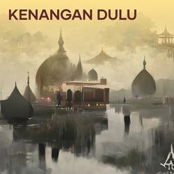 Kenangan Dulu