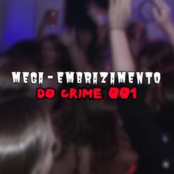 Mega - Embrazamento do Crime 001