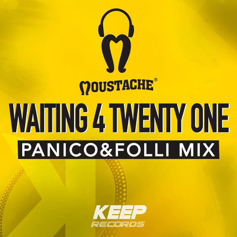 Waiting 4 Twenty One