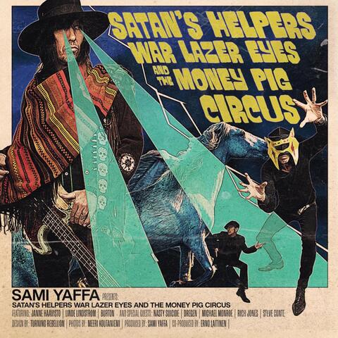 Satans Helpers, Warlazer Eyes & The Money Pig Circus