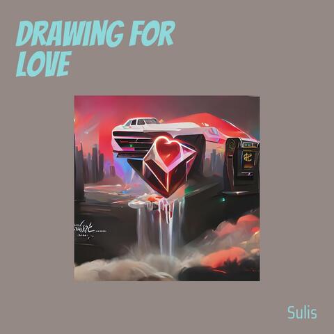 Drawing for Love