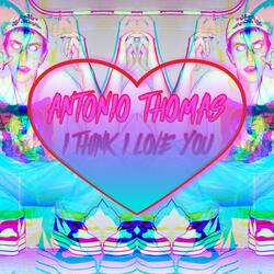 I Think I Love You