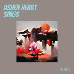 Ashen Heart Sings